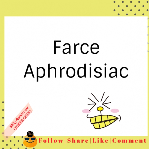 Farce - Aphrodisiac